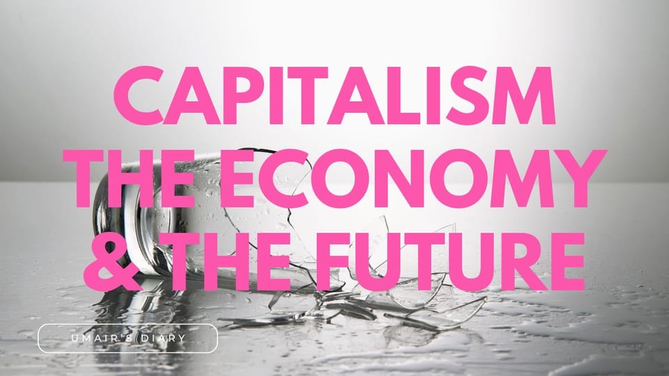 Capitalism, the Economy, and the Future